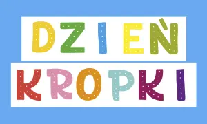 Kolorowy napis "Dzień Kropki" do druku, z literami ozdobionymi białymi kropkami. Idealny na szkolne zabawy.