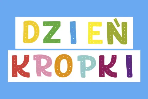 Kolorowy napis "Dzień Kropki" do druku, z literami ozdobionymi białymi kropkami. Idealny na szkolne zabawy.