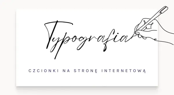 Ręka pisze piórem słowo "Typografia". Poniżej tekst: "czcionki na stronę internetową".