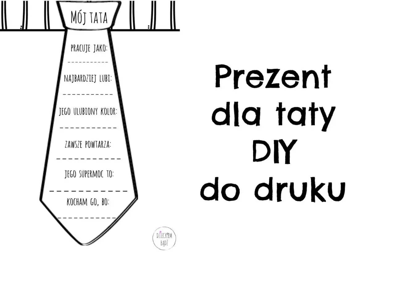 Laurka dla taty do wydruku w kształcie krawata. Wypełnij pola: "Pracuje jako", "Najbardziej lubi", "Ulubiony kolor", "Zawsze powtarza", "Supermoc" i "Kocham go, bo".