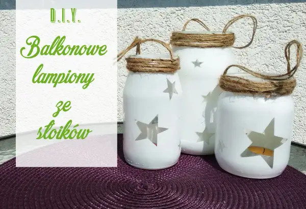 Balkonowe lampiony ze słoików, ozdobione sznurkiem i gwiazdkami, tworzą nastrojowy świecznik ze słoika.